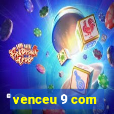 venceu 9 com